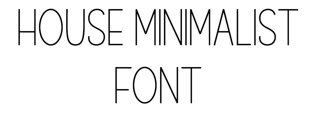 House Minimalist Font
