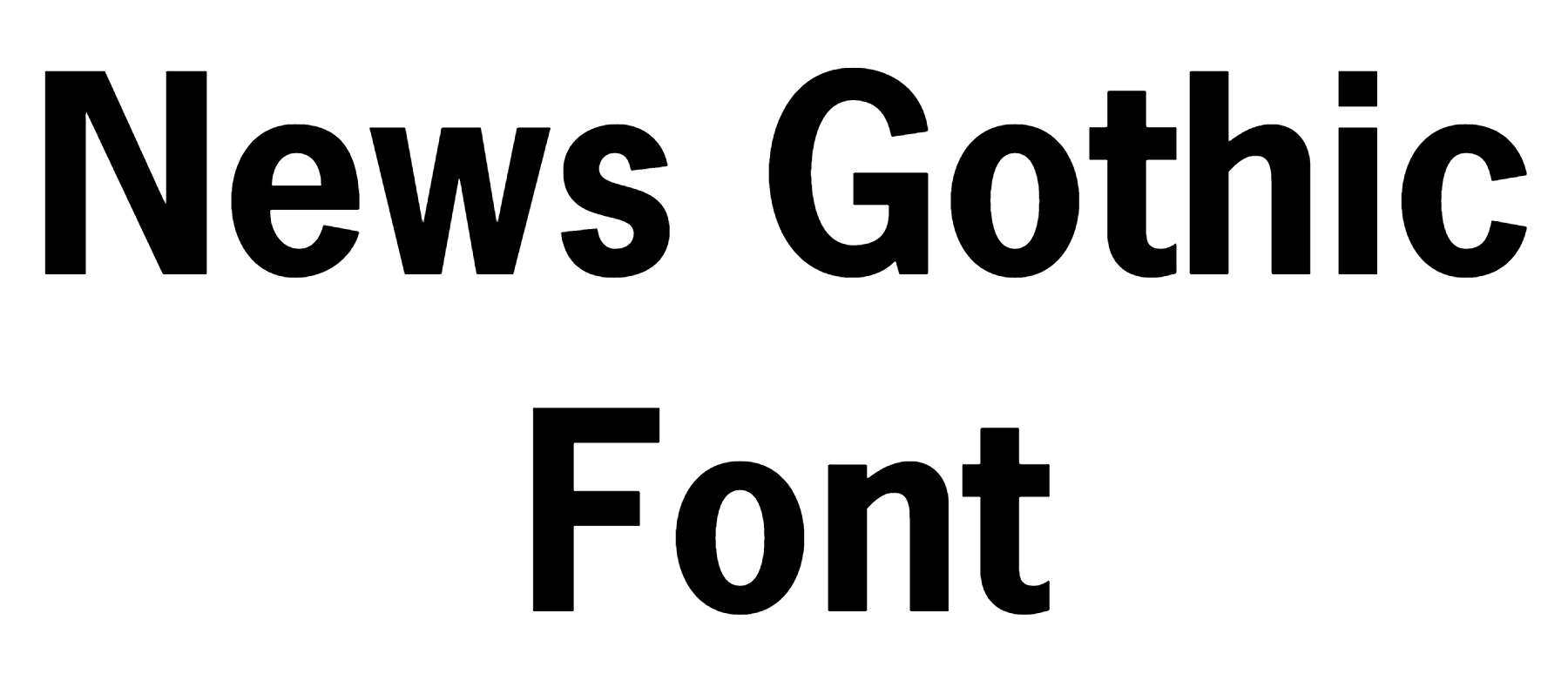 News Gothic Font