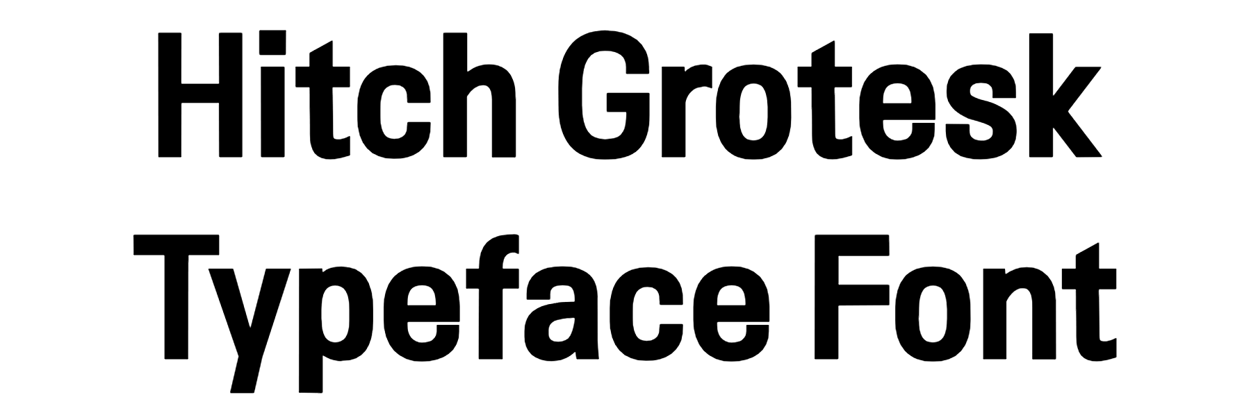 Hitch Grotesk Typeface Font Download