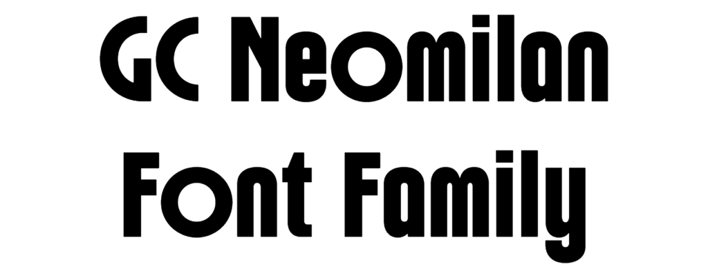 GC Neomilan Font Family Download