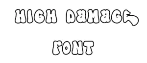 High Damage Font Download