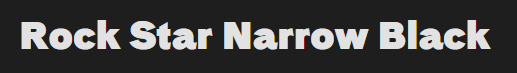 Rock Star Narrow Black