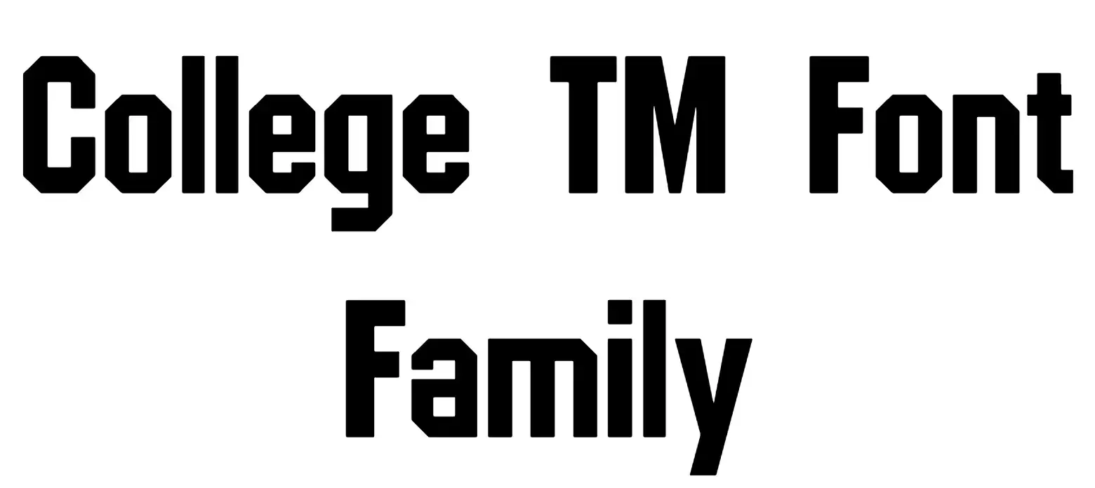 College TM Font Family