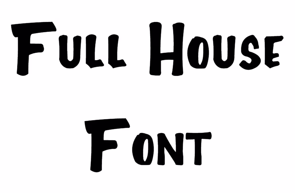 Full House Font